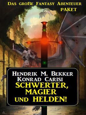 cover image of Schwerter, Magier und Helden! Das große Fantasy Abenteuer Paket